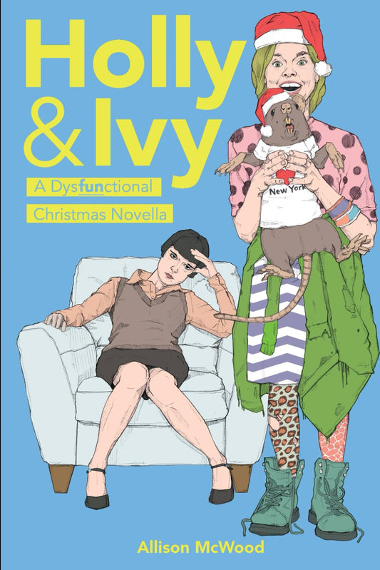 Holly & Ivy: A Dysfunctional Christmas Novella
