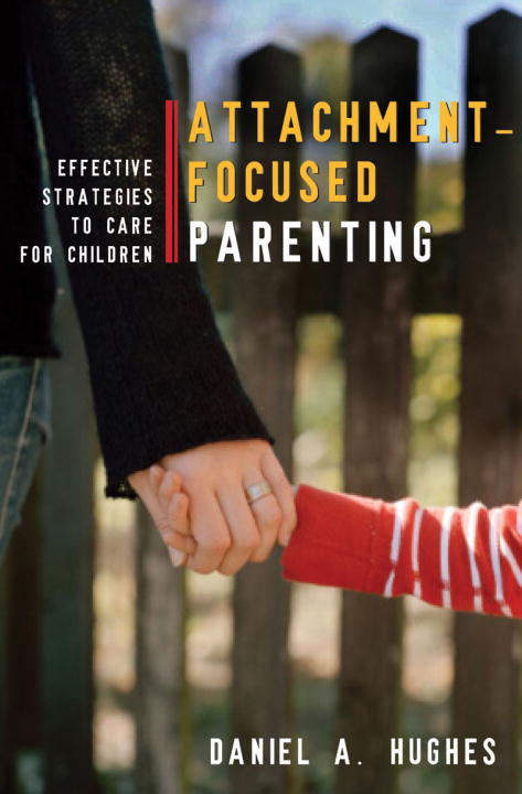 Principles of Attachment Focused Parenting