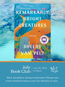 July Book Club - Remarkably Bright Creatures