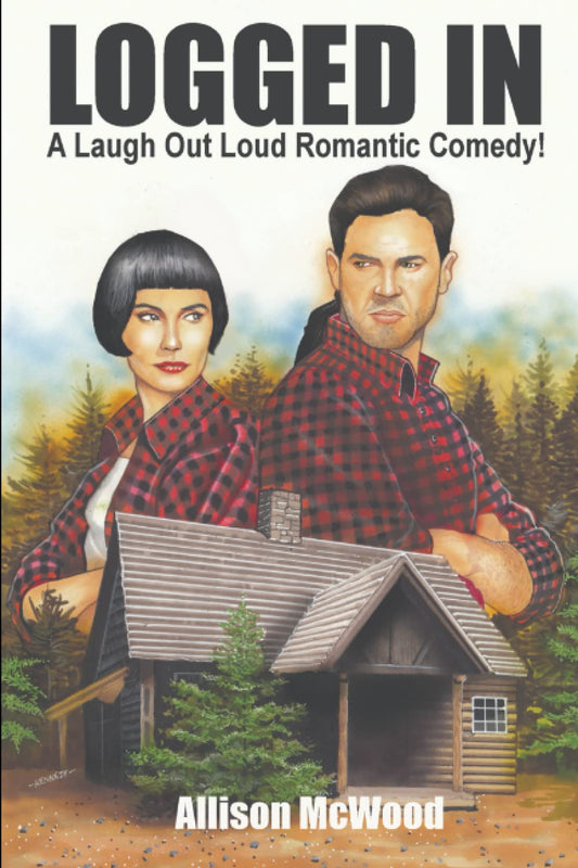Logged In: A Laugh Out Loud Romantic Comedy!