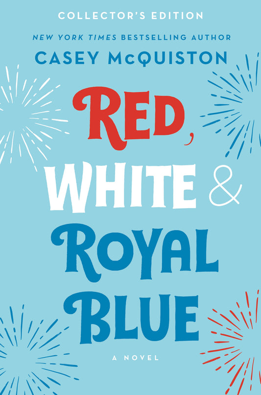 Red, White &amp; Royal Blue: Collector's Edition