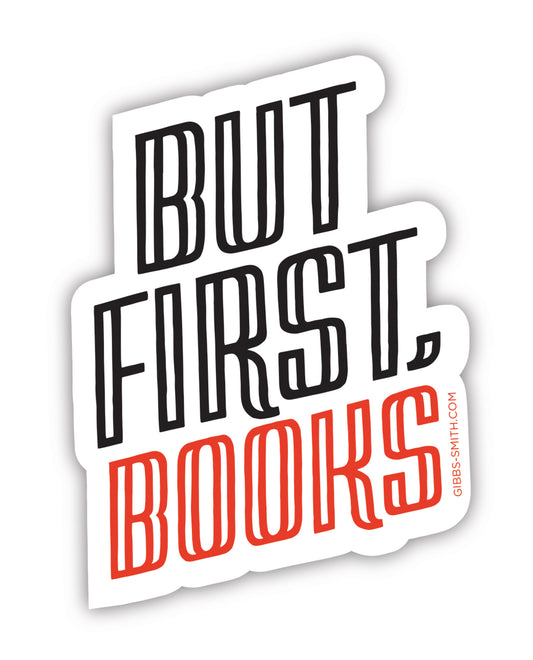 But First, Books Sticker