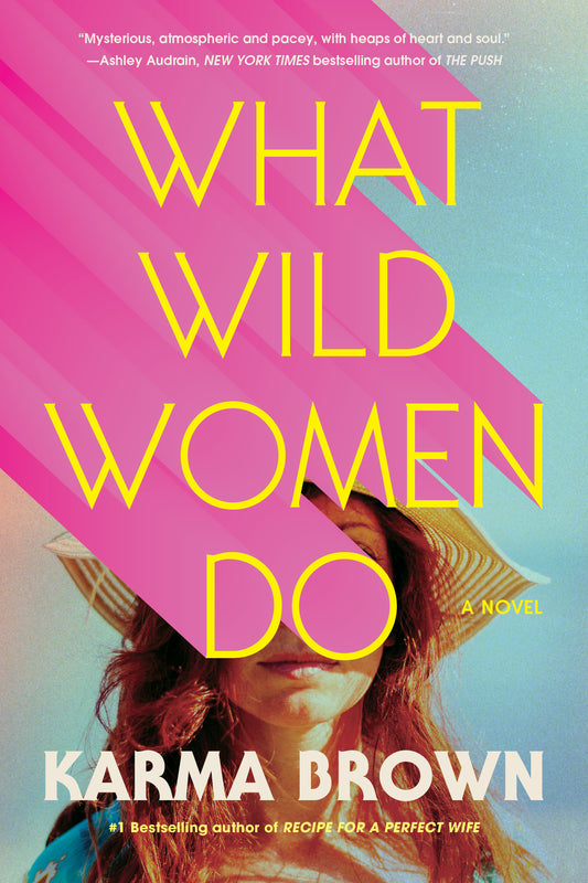 What Wild Women Do