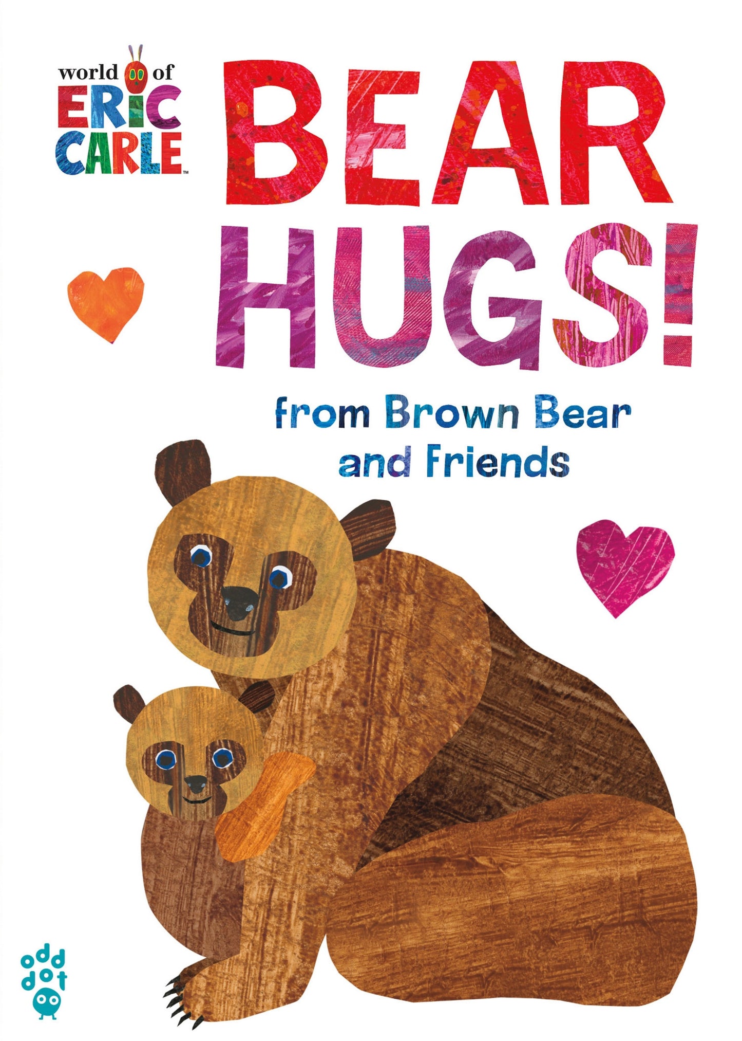 Bear Hugs! from Brown Bear and Friends (World of Eric Carle) Oversize Edition