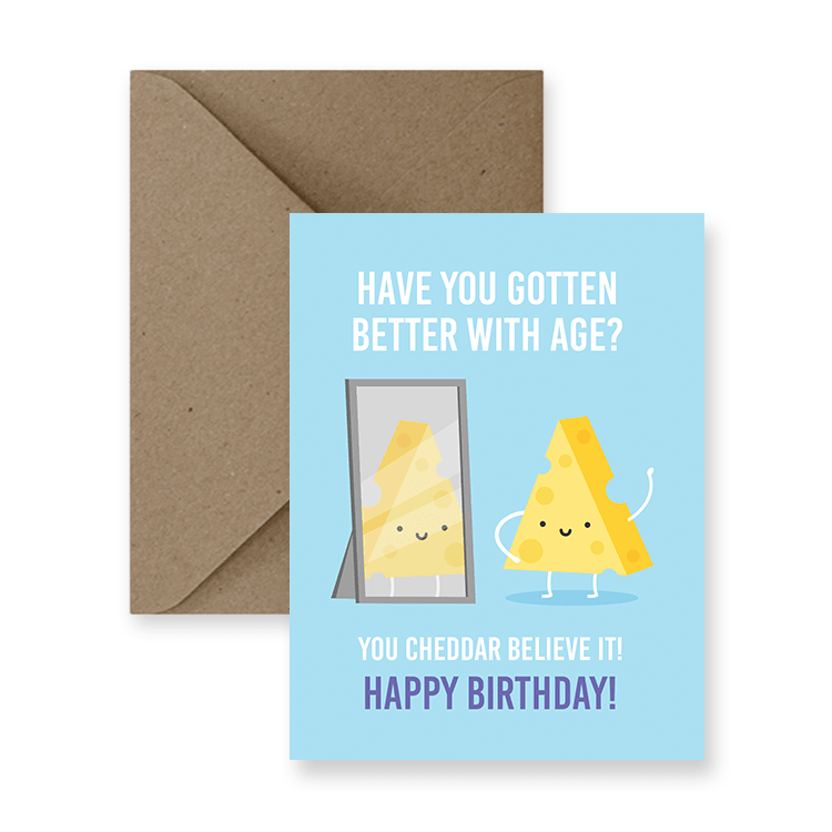 Have You Gotten Better With Age? Birthday Card