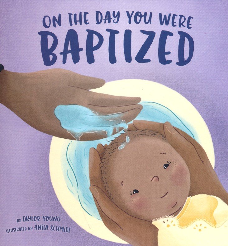 On The Day You Were Baptized