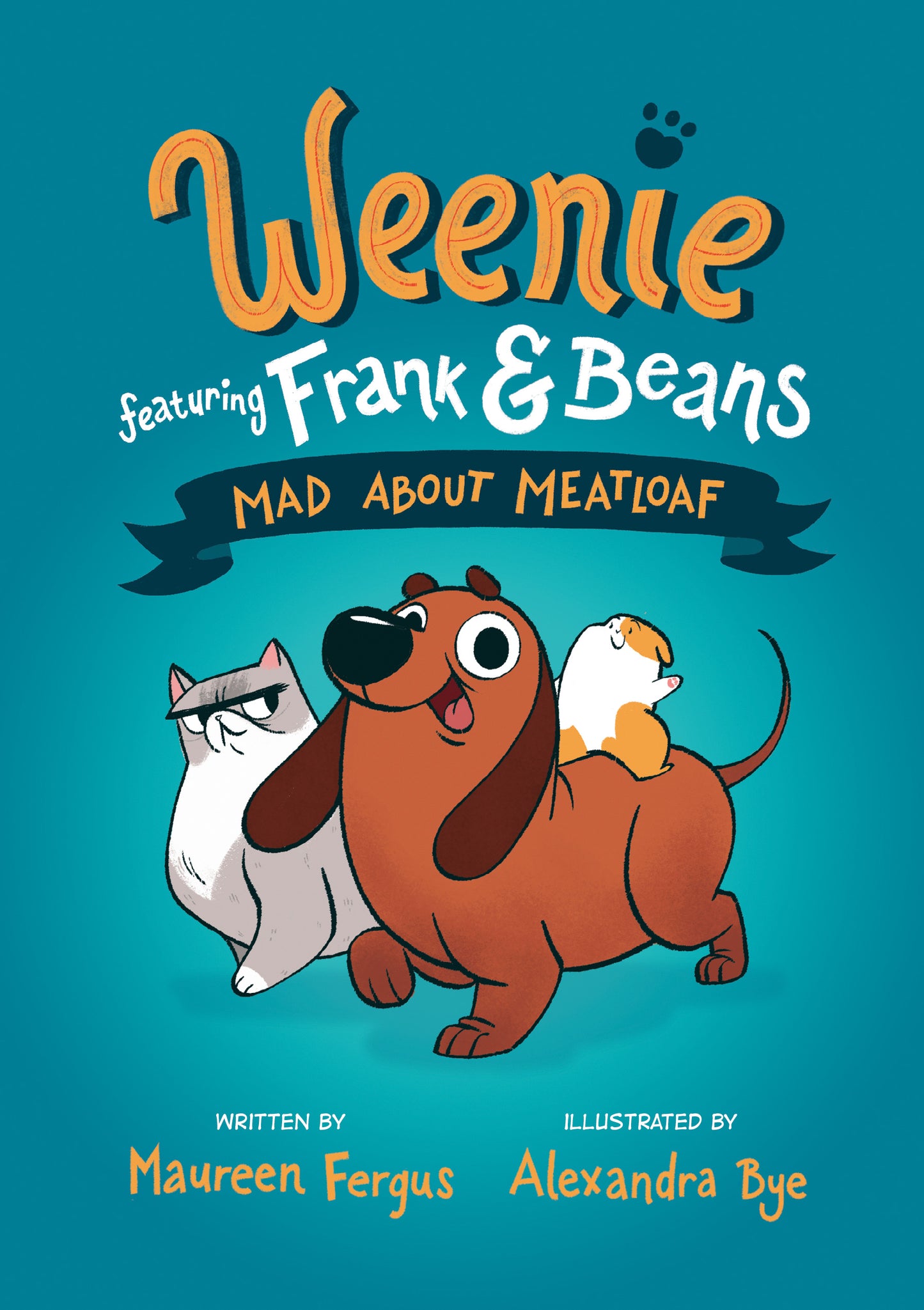 Mad About Meatloaf (Weenie Featuring Frank and Beans Book #1)