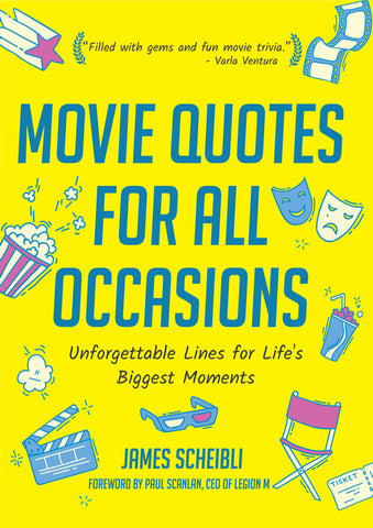 Movie Quotes for All Occasions: Unforgettable Lines for Life's Biggest Moments