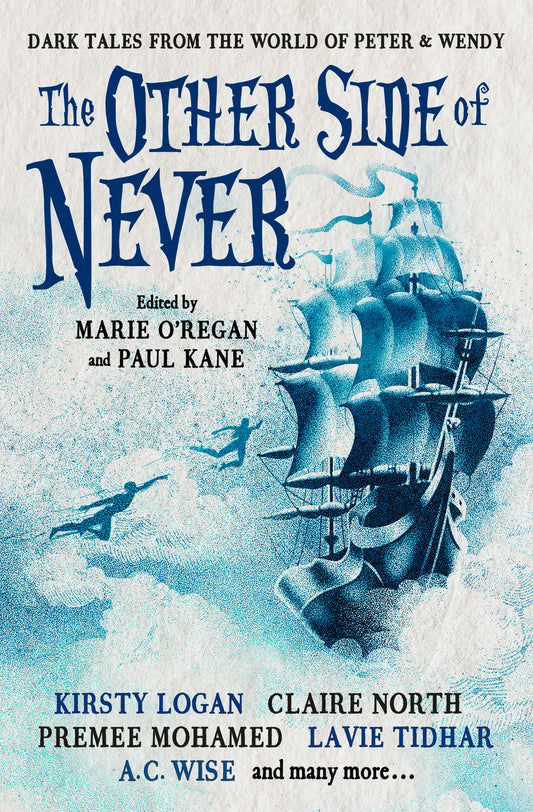 The Other Side of Never: Dark Tales from the World of Peter &amp; Wendy