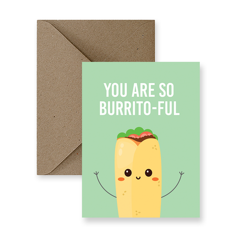 You're So Burrito-ful Card